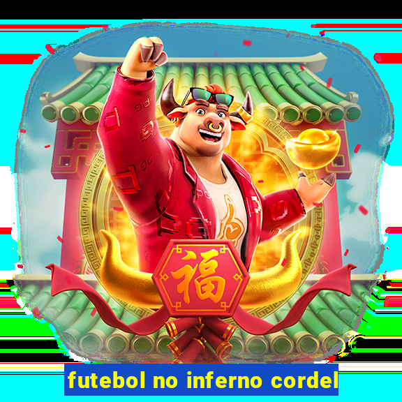 futebol no inferno cordel